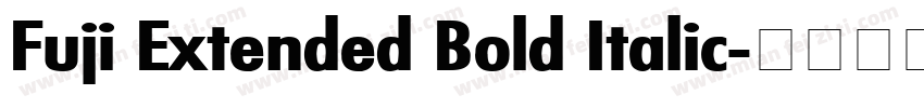 Fuji Extended Bold Italic字体转换